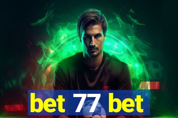 bet 77 bet