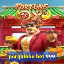 porquinho bet 999