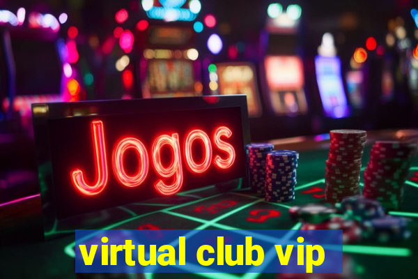 virtual club vip