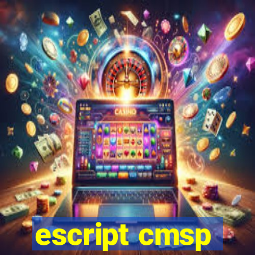 escript cmsp