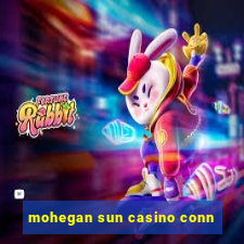 mohegan sun casino conn