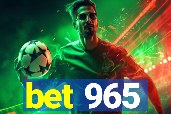 bet 965