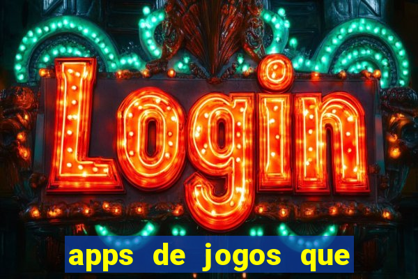 apps de jogos que pagam de verdade