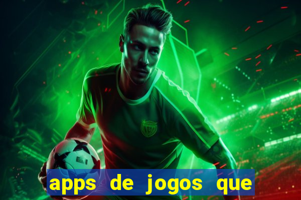 apps de jogos que pagam de verdade