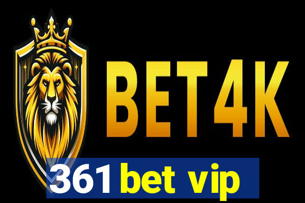 361 bet vip