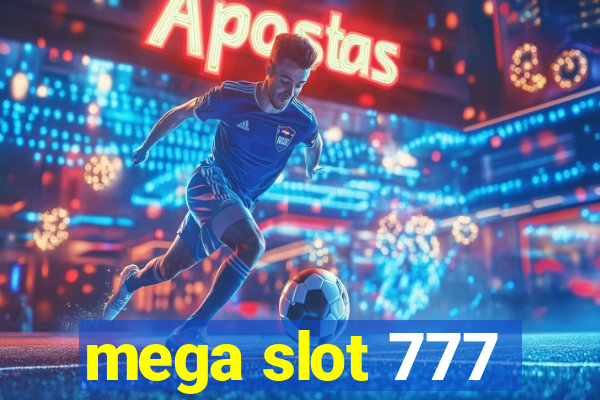 mega slot 777