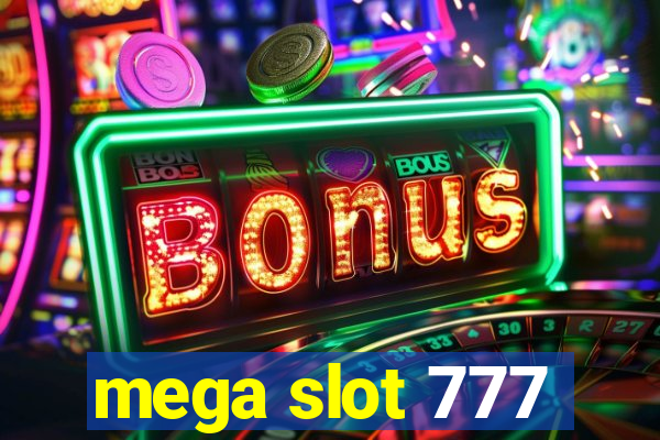 mega slot 777