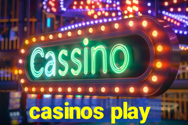 casinos play