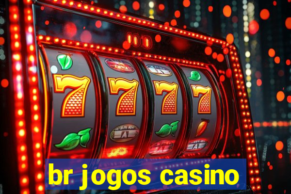 br jogos casino