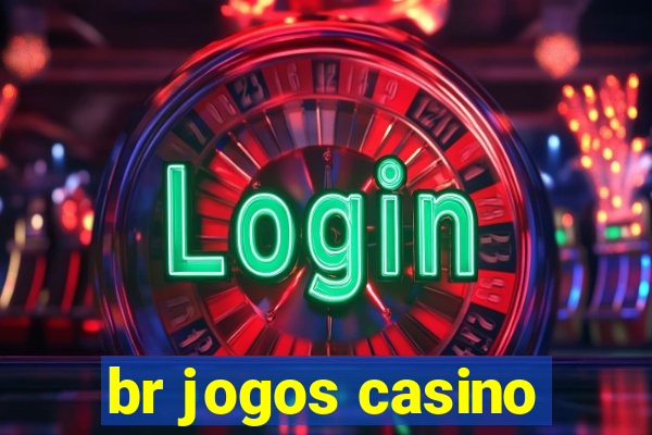 br jogos casino