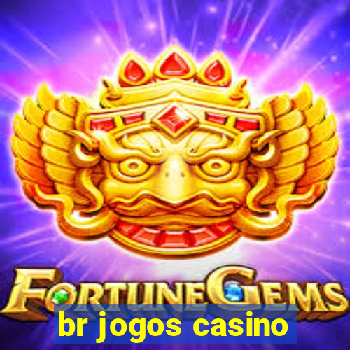 br jogos casino