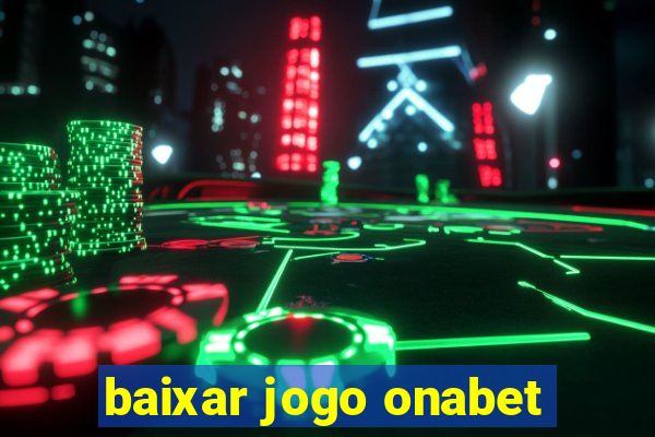 baixar jogo onabet