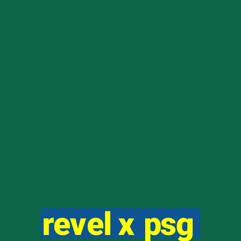 revel x psg