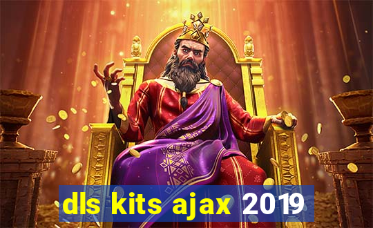 dls kits ajax 2019