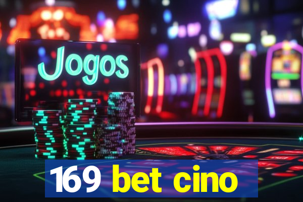 169 bet cino