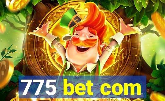 775 bet com