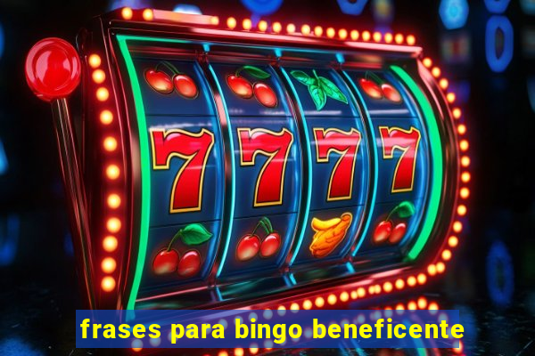 frases para bingo beneficente