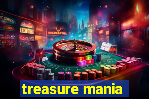 treasure mania