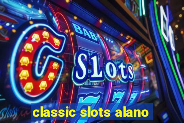 classic slots alano