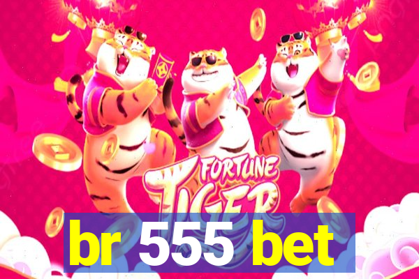 br 555 bet