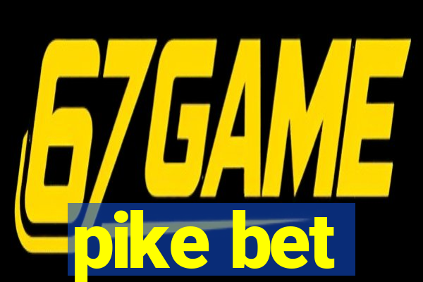 pike bet