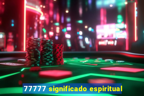 77777 significado espiritual