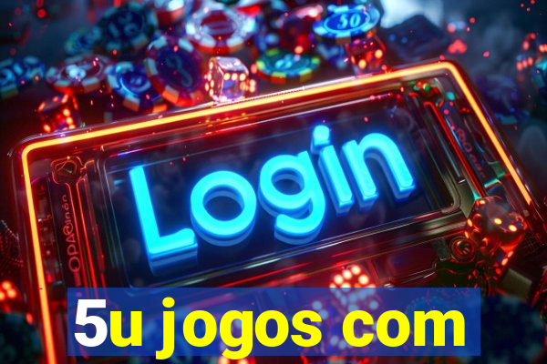 5u jogos com