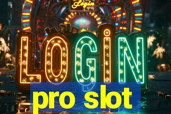 pro slot