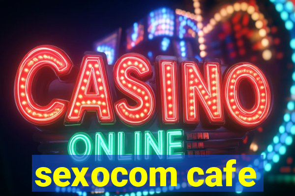 sexocom cafe