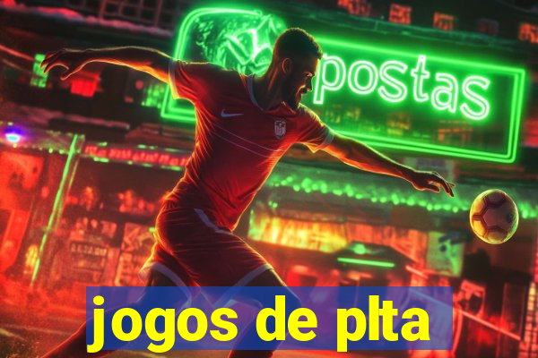 jogos de plta