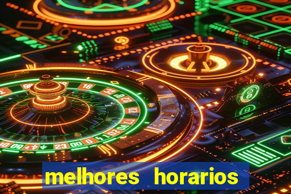 melhores horarios para jogar fortune touro