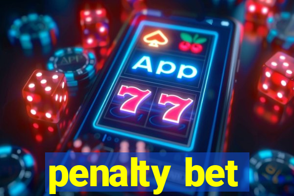 penalty bet