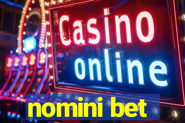 nomini bet