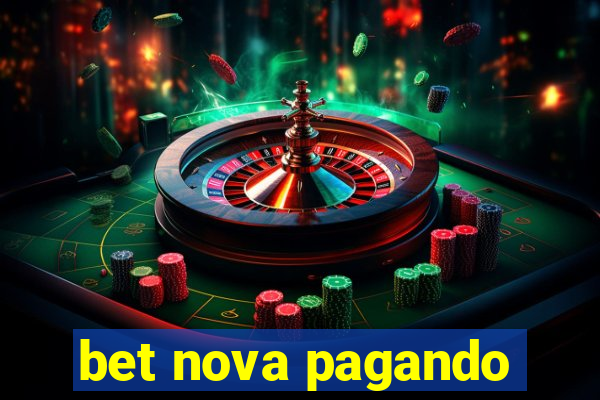 bet nova pagando