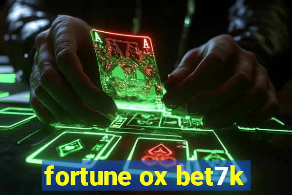 fortune ox bet7k