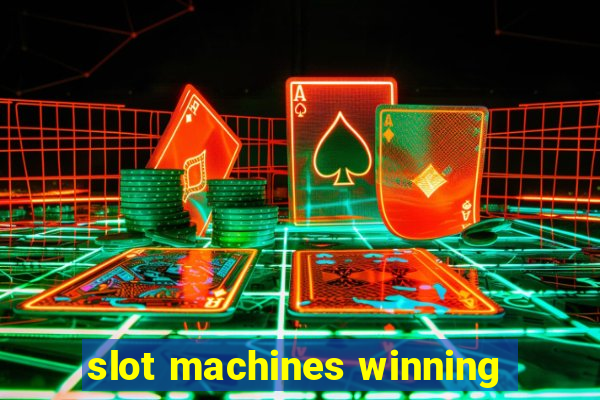 slot machines winning