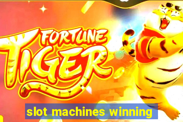 slot machines winning