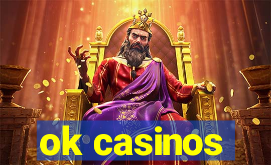 ok casinos