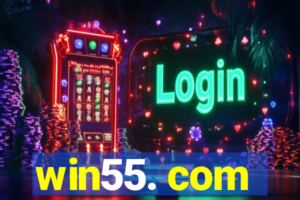 win55. com