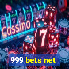 999 bets net