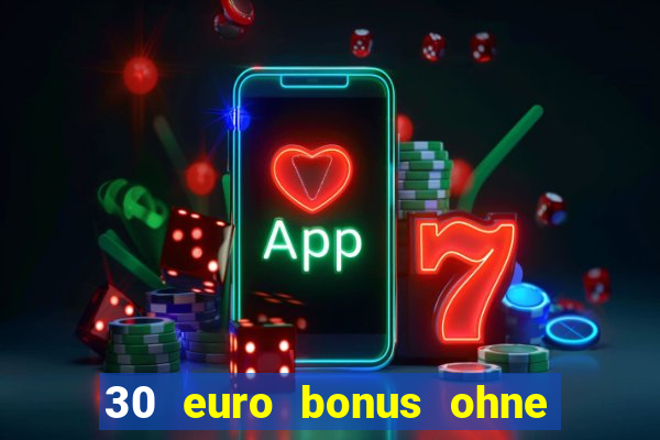 30 euro bonus ohne einzahlung casino 2021