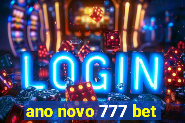 ano novo 777 bet