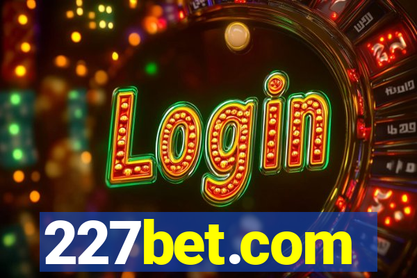 227bet.com