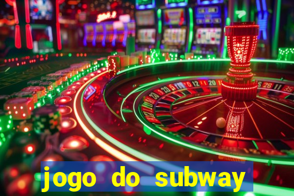 jogo do subway surf de ganhar dinheiro