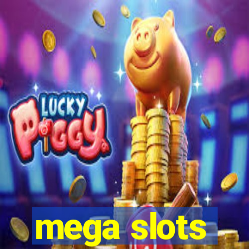 mega slots