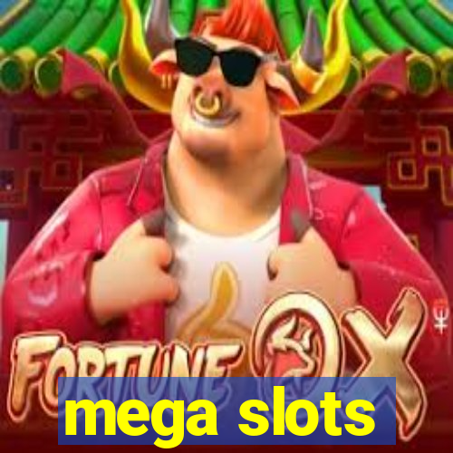 mega slots