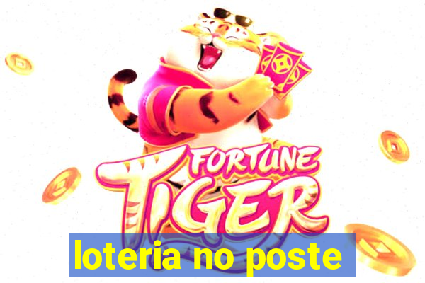 loteria no poste