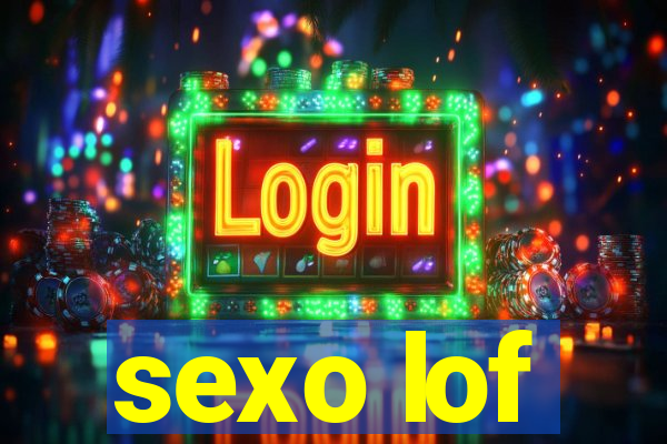 sexo lof