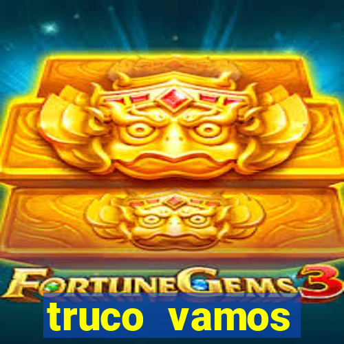 truco vamos torneios online