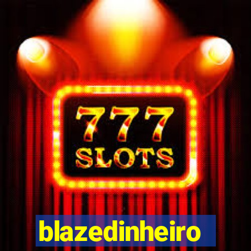 blazedinheiro